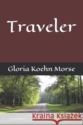 Traveler Gloria Koehn Morse 9781728711867