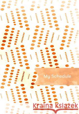 My Schedule Ritchie Media Planners 9781728712857 Independently Published