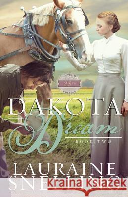 Dakota Dream Lauraine Snelling 9781728727004 Independently Published