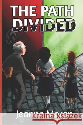 The Path Divided Jeanne Moran 9781728729152