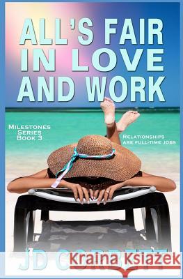 All's Fair in Love and Work Jd Corbett 9781728731087 Independently Published