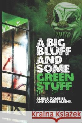 A Big Bluff And Some Green Stuff Jon Lymon 9781728732862