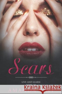 Scars: Live and Learn, Book Six Amanda Vint 9781728735535 Independently Published
