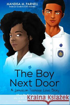 The Boy Next Door: A Jamaican Teenage Love Story Mandisa Marjani Parnell 9781728735771