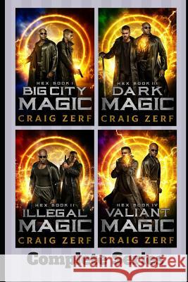 Hex - Big City Magic, Illegal Magic, Dark Magic & Valiant Magic Craig Zerf 9781728753515 Independently Published