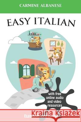 Easy Italian: Elementary level Carmine Albanese 9781728763996