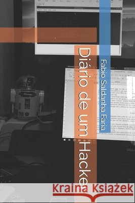 Diário de um Hacker Saldanha Faria, Fabio 9781728764740