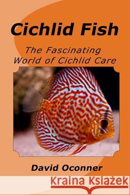 Cichlid Fish David Oconner 9781728765334 Independently Published