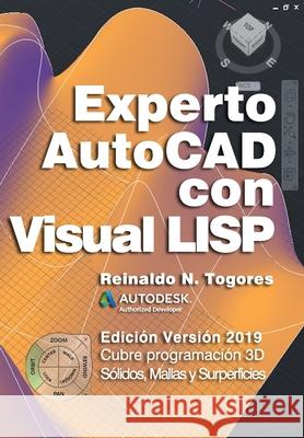 Experto AutoCAD con Visual LISP: Edición Versión 2019 Togores, Reinaldo N. 9781728774749 Independently Published