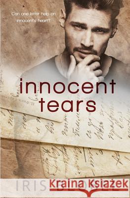 Innocent Tears Iris Blobel 9781728777481 Independently Published