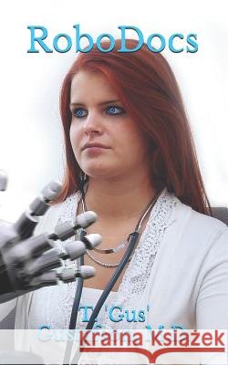 Robodocs T. 'gus' Gustafson 9781728789200