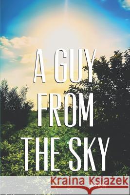 A Guy from the Sky Judy Roth Sami Issa 9781728789712 Independently Published