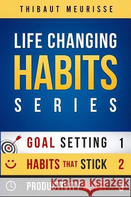 Life-Changing Habits Series: Your Personal Blueprint For Success And Happiness (Books 1-3) Meurisse, Thibaut 9781728791692