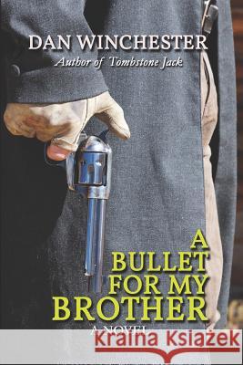 A Bullet for My Brother Dan Winchester 9781728796475 Independently Published