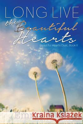Long Live the Beautiful Hearts Suanne Laqueur Emma Scott 9781728801155 Independently Published