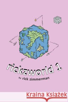 Rickzworld 1 Richard Zimmerman Richard Zimmerman 9781728801230 Independently Published