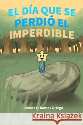 El Día Que Se Perdió El Imperdible Pérez Ramos, Osvaldo J. 9781728805696 Independently Published