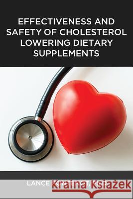 Effectiveness and Safety of Cholesterol Lowering Dietary Supplements Lance Fontenot 9781728805795 Independently Published