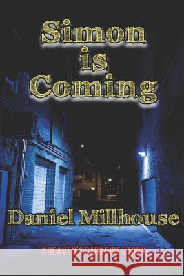 Simon is Coming Millhouse, Daniel 9781728807577 Independently Published