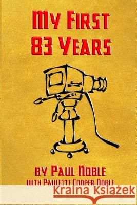 My First 83 Years Paulette Coope Paul Noble 9781728827339 Independently Published