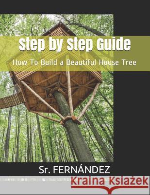 How to Build a Beautiful Tree House Fern 9781728838656