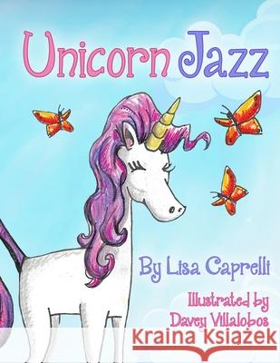 Unicorn Jazz David Villalobos Lisa Caprelli 9781728838854