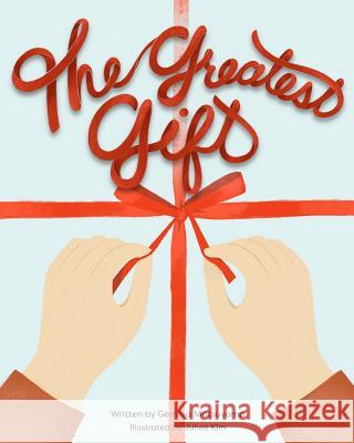 The Greatest Gift Gemma Matsuyama, Juhee Kim 9781728842219