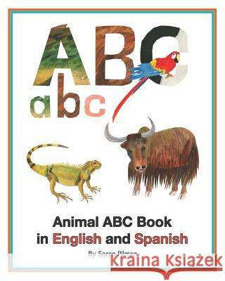 Animal ABC Book in English and Spanish Soren Pilman 9781728847283 Independently Published