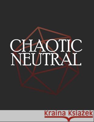 Chaotic Neutral: RPG Themed Mapping and Notes Book Puddingpie Notebooks 9781728847610 Independently Published