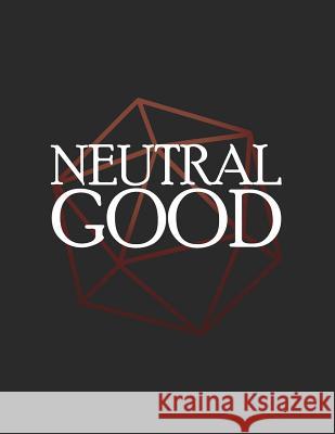 Neutral Good: RPG Themed Mapping and Notes Book Puddingpie Notebooks 9781728847658 Independently Published