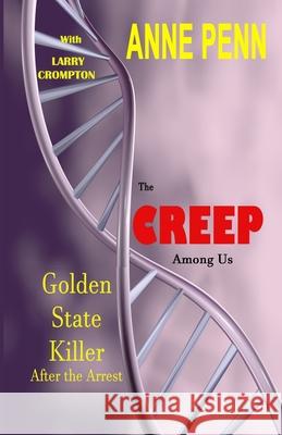 The Creep Among Us Larry Crompton Mark Smith Anne Penn 9781728855431