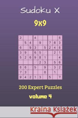 Sudoku X - 200 Expert Puzzles Vol.4 David Smith 9781728856599 Independently Published