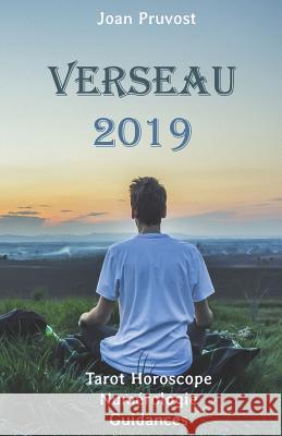 Verseau 2019: Tarot Horoscope - Num Joan Pruvost 9781728858951 Independently Published