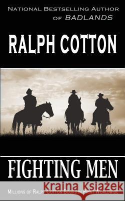 Fighting Men Ralph Cotton 9781728867953