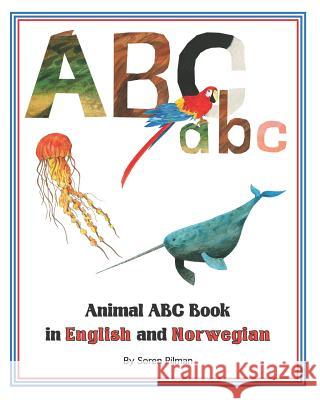 Animal ABC Book in English and Norwegian Soren Pilman 9781728868622 Independently Published