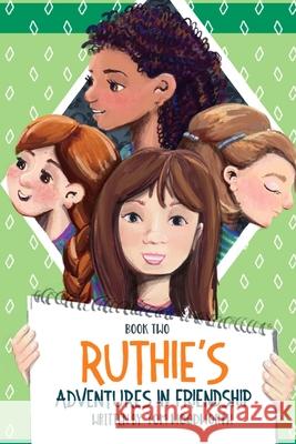 Ruthie's Adventures in Friendship BOOK TWO Woodworth, Tom 9781728879741 Independently Published