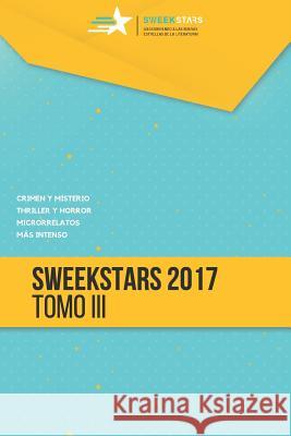 Sweek Stars 2017: Tomo III En Espa 9781728902142 Independently Published