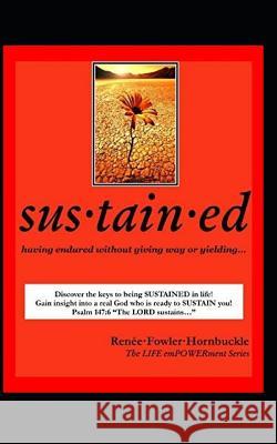 Sustained Renee Fowler Hornbuckle 9781728916750 Independently Published