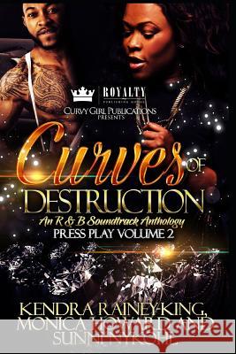 Curves of Desrtuction 2 Monica Howard Sunni Nykohl Kendra Rainey-King 9781728924779