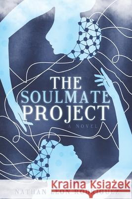 The Soulmate Project Nathan Leon Rodriguez 9781728932156