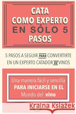 Cata como experto en 5 pasos Sanchez-Aedo, Alonso 9781728933375