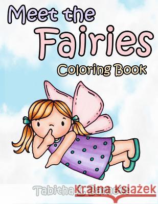 Meet the Fairies: A cute and simple coloring book for all ages Barnett, Tabitha L. 9781728938745 Independently Published