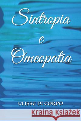 Sintropia E Omeopatia Ulisse D 9781728941202 Independently Published