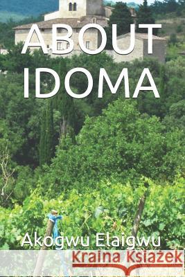 About Idoma Akogwu Elaigwu 9781728954493 Independently Published