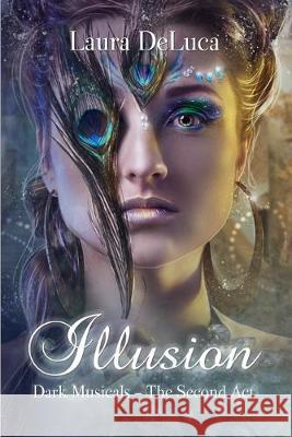 Illusion Sheryl Policar Laura DeLuca 9781728968612 Independently Published