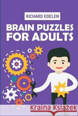 Brain Puzzles For Adults: Nondango Puzzles Richard Edelen 9781728982090