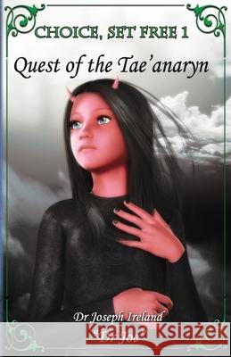 Choice, set free 1: Quest of the Tae'anaryn Clark, Nathan 9781728986364 Independently Published