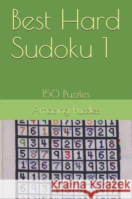 Best Hard Sudoku 1: 150 Puzzles Amazing Puzzles 9781728987101
