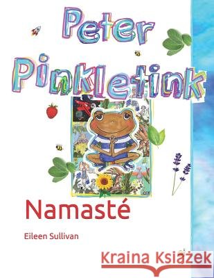 Peter Pinkletink: Namasté Sullivan, Deborah 9781729006405 Independently Published
