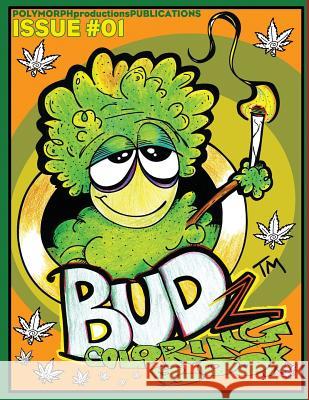 Budz Coloring Book Polymorph Productions Polymorph Productions Publications 9781729007891 Independently Published